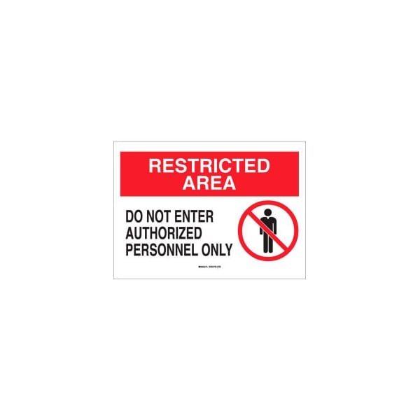 Brady Brady Restricted Area Do Not Enter Authorized Personnel Only Sign, 14inW x 10inH 95468 - main